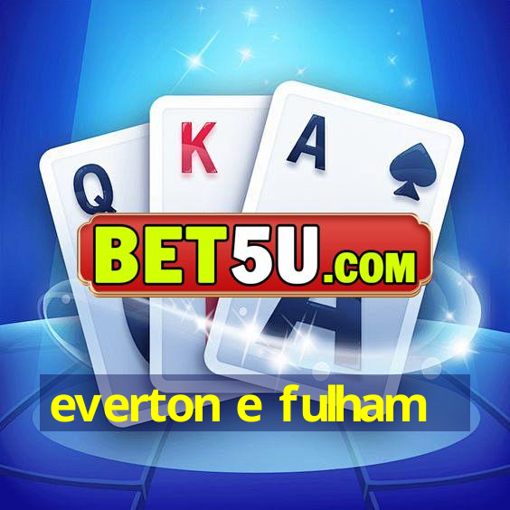 everton e fulham